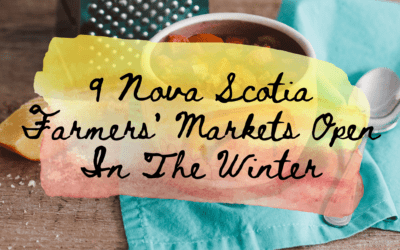 9 Nova Scotia Farmers’ Markets Open In The Winter