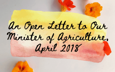 An Open Letter to Our Minister of Agriculture, April 2018