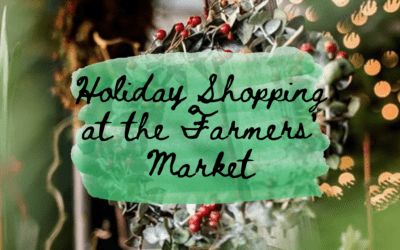 Holiday Shopping at the Farmers’ Market