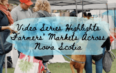 Video Series Highlights Farmers’ Markets Across Nova Scotia