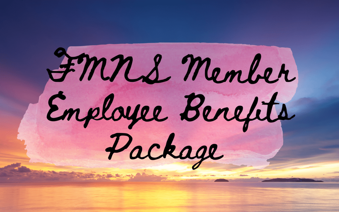 2022 Employee Health Benefits Package for FMNS Members