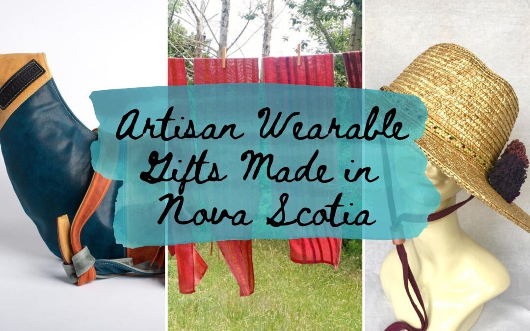 Your Guide to Artisan Wearable Gifts Made in Nova Scotia