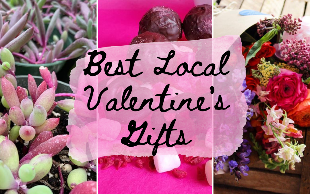 Best Local Valentine’s Gifts