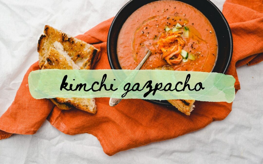 Kimchi Gazpacho