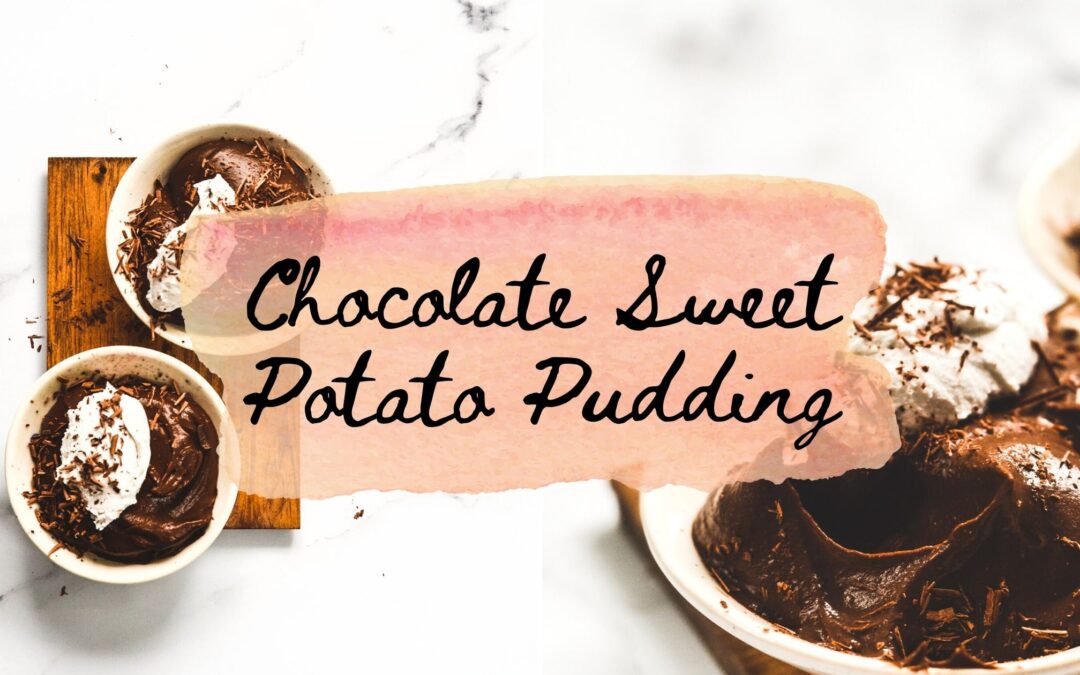 Chocolate Sweet Potato Pudding